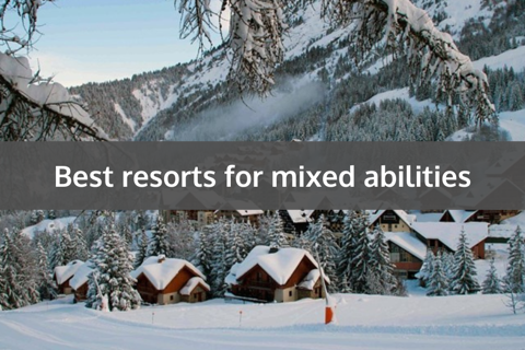 Best Resorts For Mixed Abilities