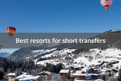 Best Resorts For Short Transfers